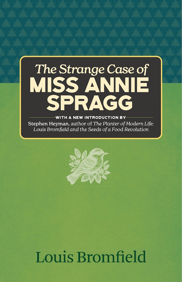 The Strange Case of Miss Annie Spragg by Louis Bromfield, Paperback | Indigo Chapters