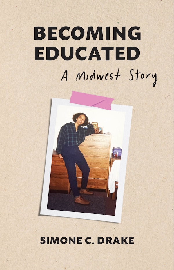 Becoming Educated by Simone C. Drake, Paperback | Indigo Chapters