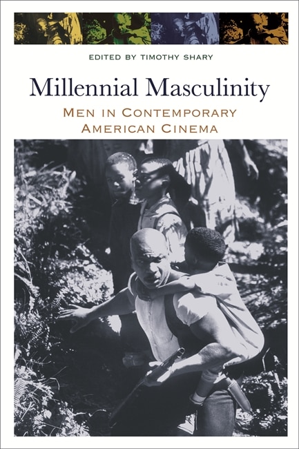 Millennial Masculinity by Timothy Shary, Paperback | Indigo Chapters