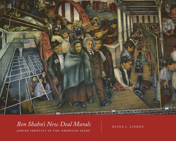 Ben Shahn's New Deal Murals by Diana L. Linden, Hardcover | Indigo Chapters