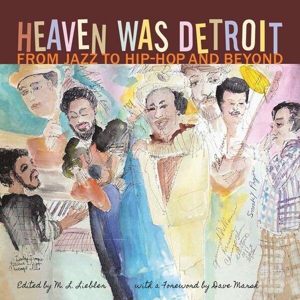 Heaven Was Detroit by M. L. Liebler, Paperback | Indigo Chapters