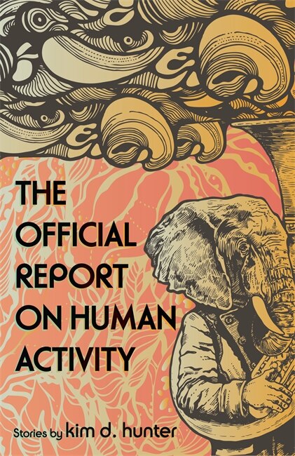 The Official Report on Human Activity by kim d. hunter, Paperback | Indigo Chapters