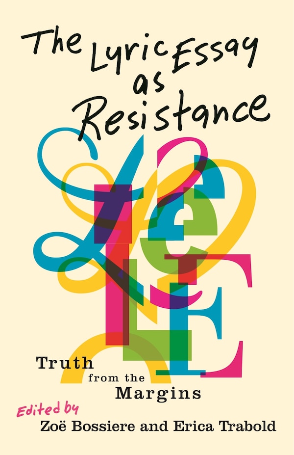 The Lyric Essay as Resistance by Zo� Bossiere, Paperback | Indigo Chapters