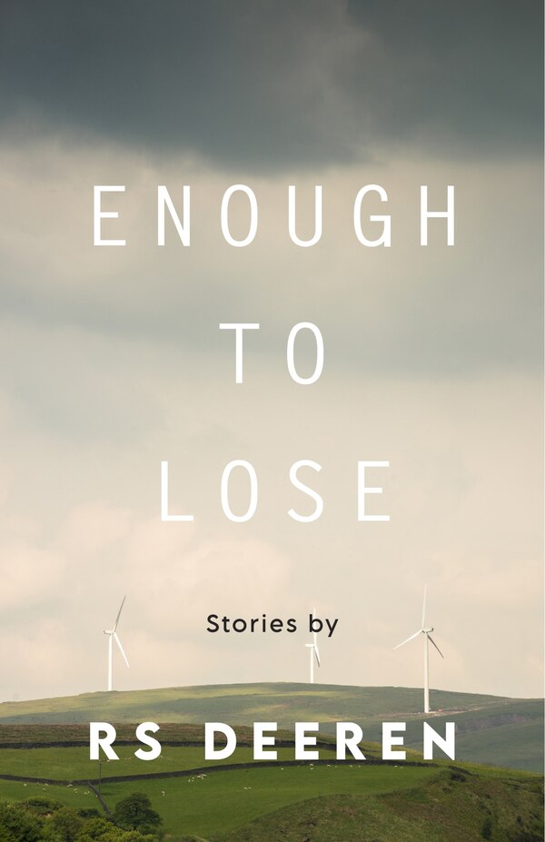 Enough to Lose by Rs Deeren, Paperback | Indigo Chapters