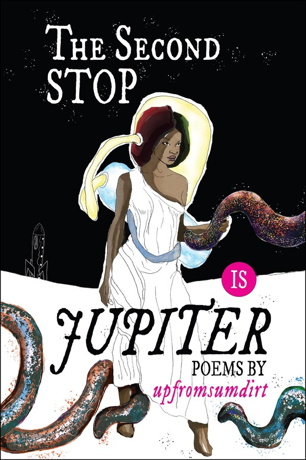 The Second Stop Is Jupiter by upfromsumdirt upfromsumdirt, Paperback | Indigo Chapters
