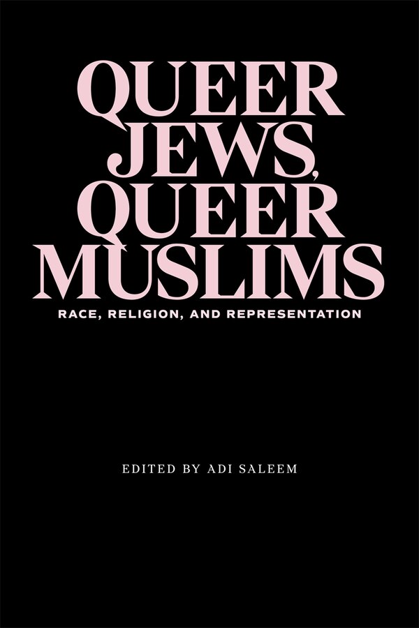Queer Jews Queer Muslims by Adi Saleem, Paperback | Indigo Chapters