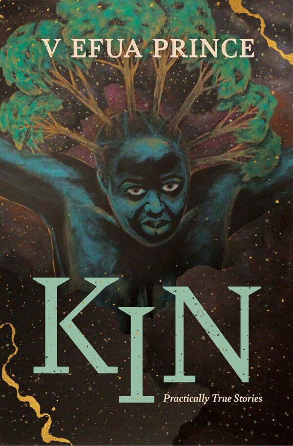 Kin by V Efua Prince, Paperback | Indigo Chapters