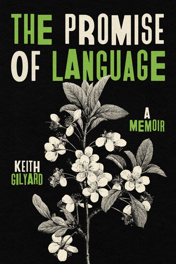 The Promise of Language by Keith Gilyard, Paperback | Indigo Chapters