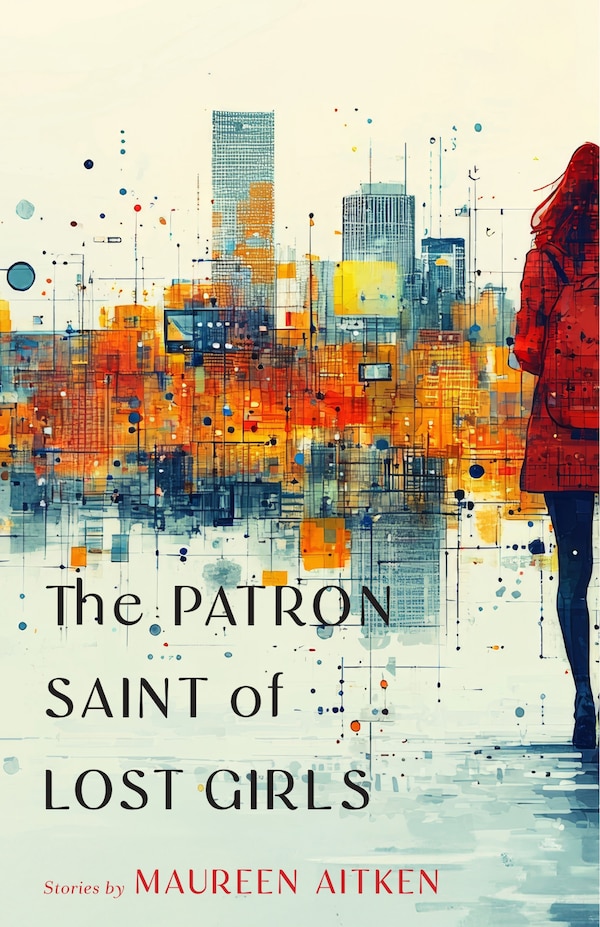 The Patron Saint of Lost Girls by Maureen Aitken, Paperback | Indigo Chapters