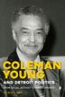 Coleman Young and Detroit Politics by Wilbur C. Rich, Paperback | Indigo Chapters