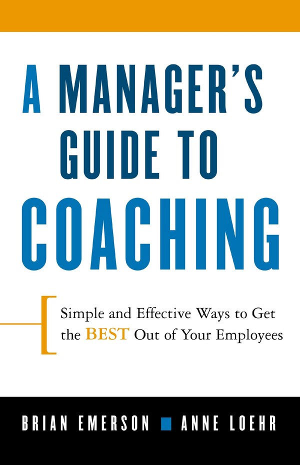 A Manager's Guide To Coaching by Anne Loehr, Paperback | Indigo Chapters