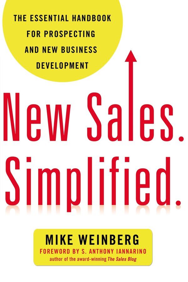 New Sales. Simplified by Mike Weinberg, Paperback | Indigo Chapters