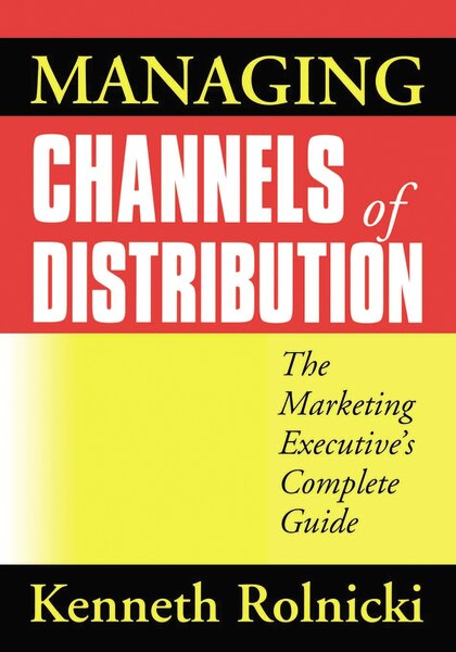 Managing Channels Of Distribution by Kenneth Rolnicki, Paperback | Indigo Chapters