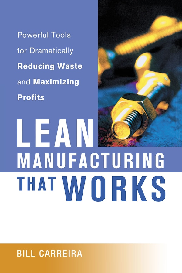 Lean Manufacturing That Works, Paperback | Indigo Chapters