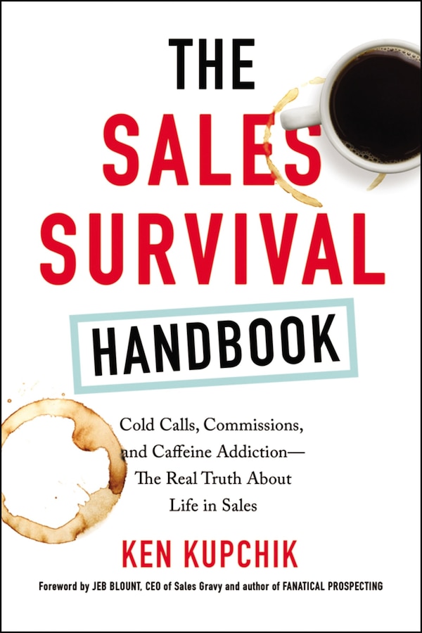 The Sales Survival Handbook by Ken Kupchik, Paperback | Indigo Chapters