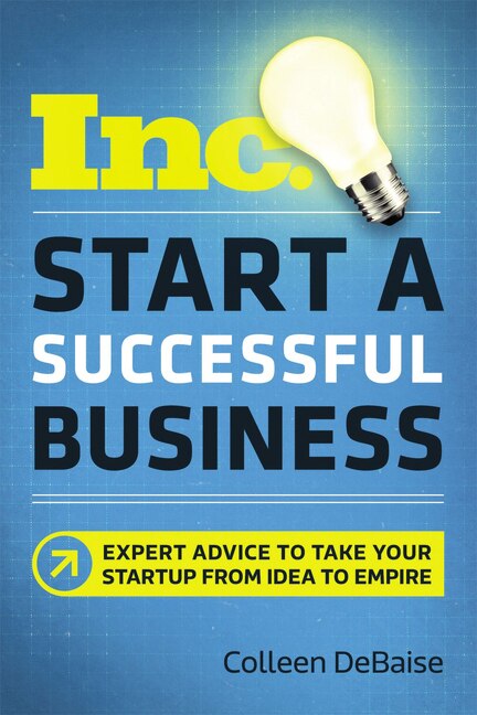 Start A Successful Business by Colleen Debaise, Paperback | Indigo Chapters