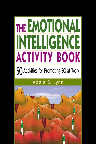 The Emotional Intelligence Activity Book by Adele Lynn, Paperback | Indigo Chapters