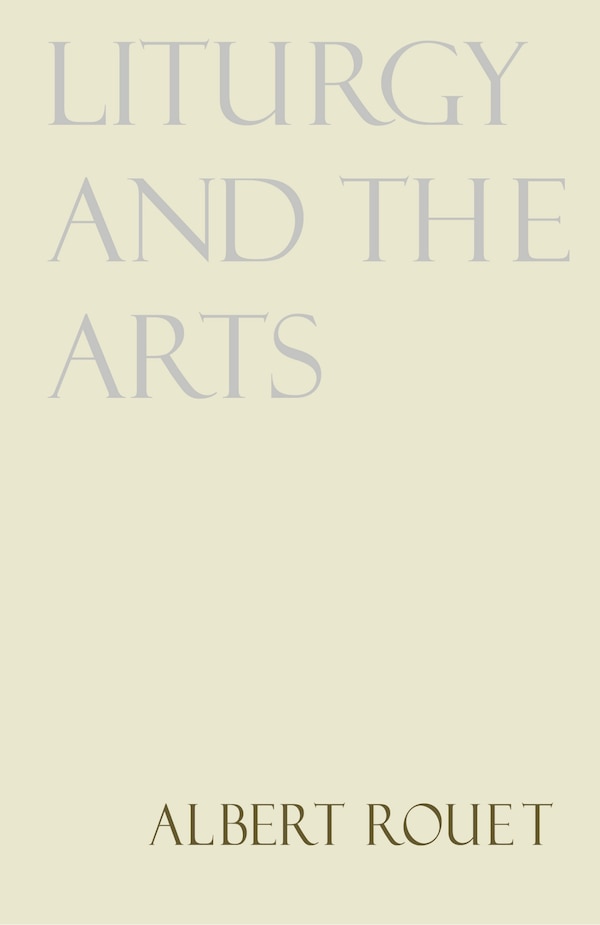 Liturgy And The Arts, Paperback | Indigo Chapters