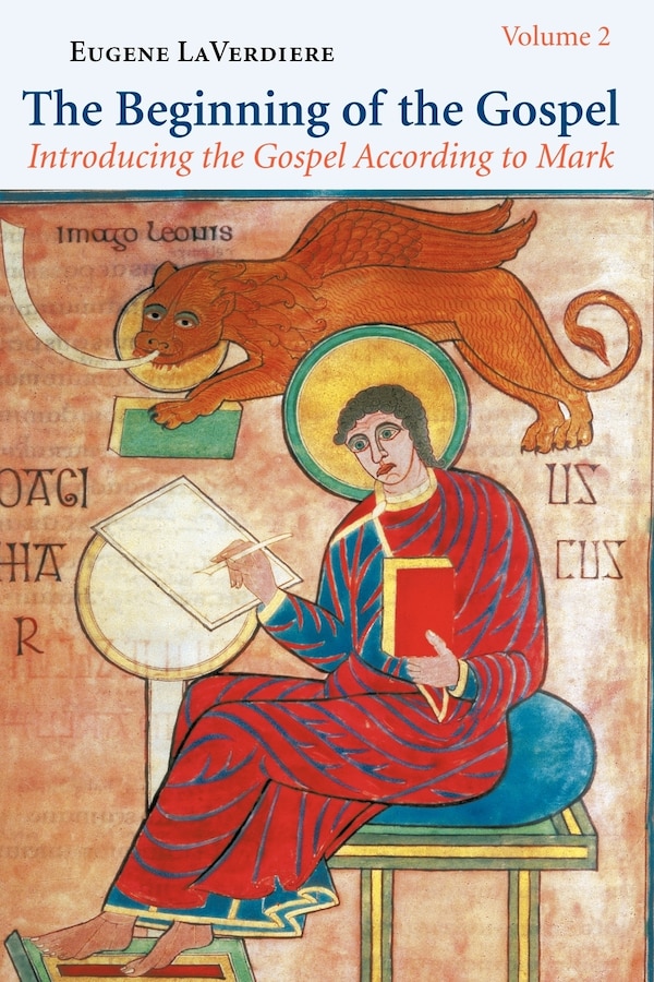 The Beginning of the Gospel by Eugene Laverdiere, Paperback | Indigo Chapters