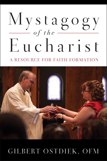 Mystagogy of the Eucharist by Gilbert Ostdiek, Paperback | Indigo Chapters