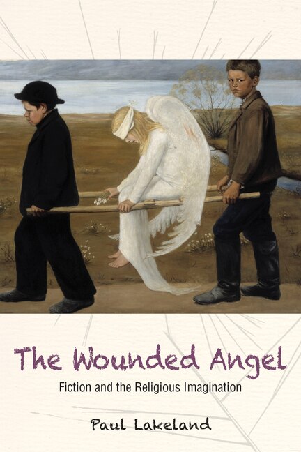 The Wounded Angel by Paul Lakeland, Paperback | Indigo Chapters