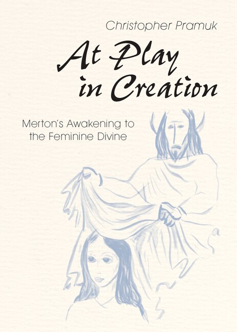 At Play in Creation by Christopher Pramuk, Paperback | Indigo Chapters