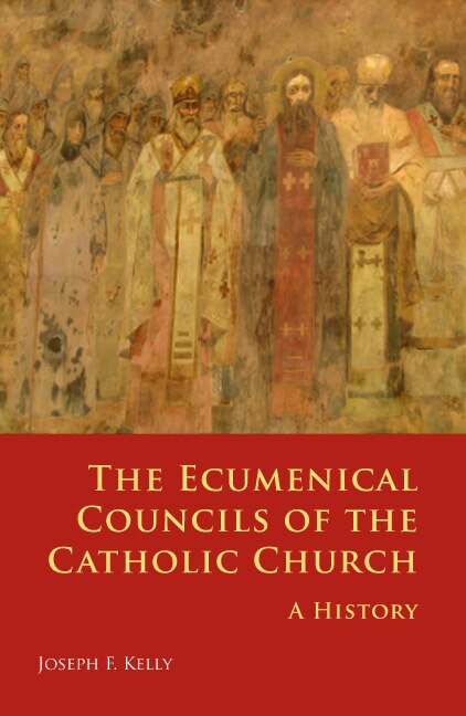 Ecumenical Councils of the Catholic Church by Joseph F Kelly, Paperback | Indigo Chapters