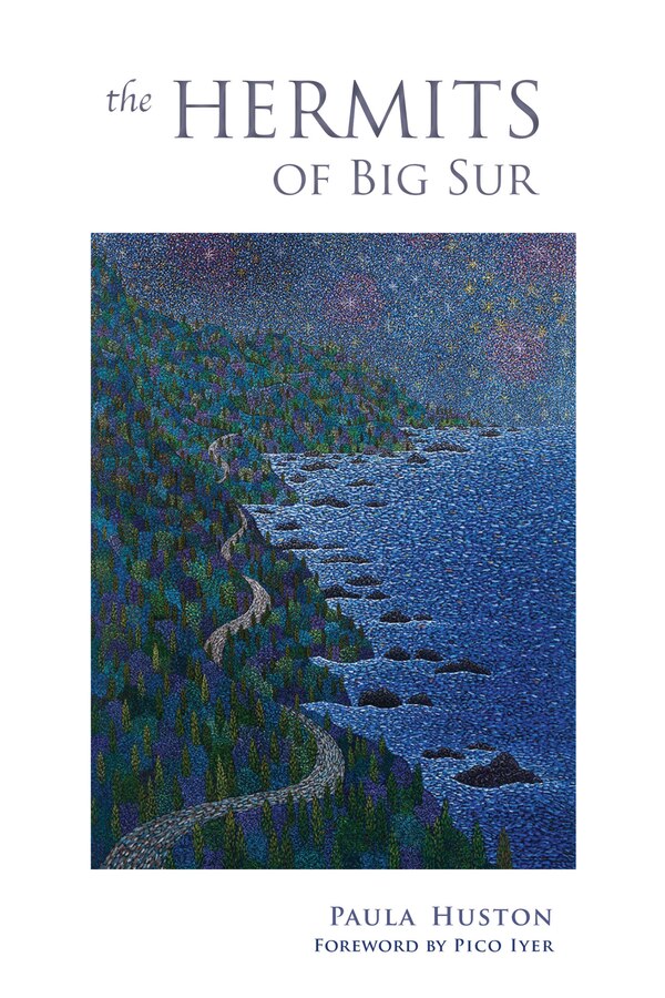 The Hermits of Big Sur by Paula Huston, Paperback | Indigo Chapters