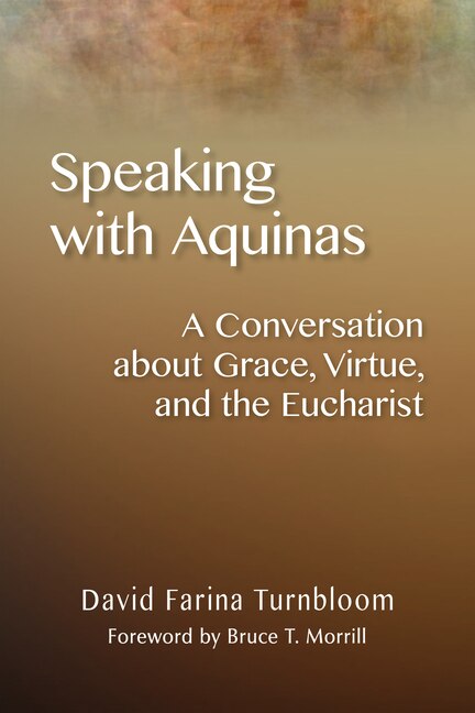 Speaking with Aquinas by David Farina Turnbloom, Paperback | Indigo Chapters