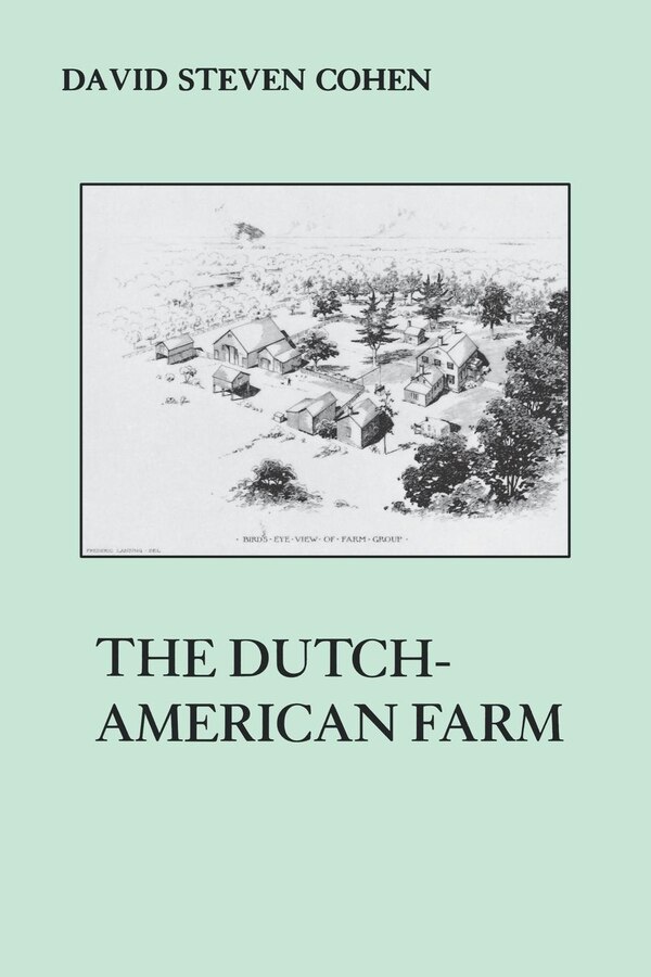 The Dutch American Farm by David S. Cohen, Paperback | Indigo Chapters