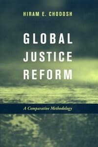 Global Justice Reform by Hiram Chodosh, Hardcover | Indigo Chapters