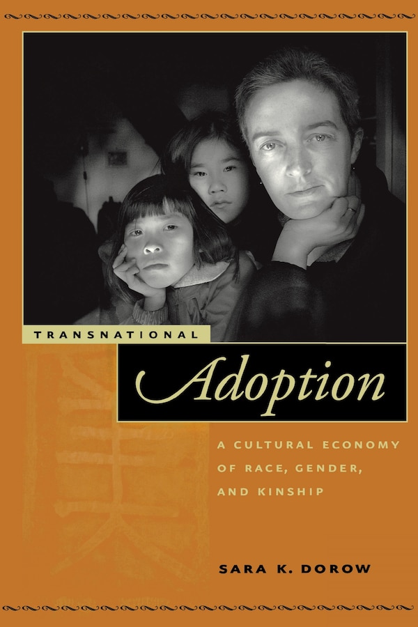 Transnational Adoption by Sara K. Dorow, Paperback | Indigo Chapters