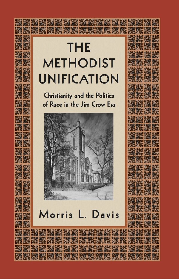 Methodist Unification by Morris Davis, Hardcover | Indigo Chapters