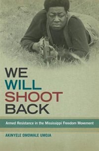 We Will Shoot Back by Akinyele Omowale Umoja, Hardcover | Indigo Chapters