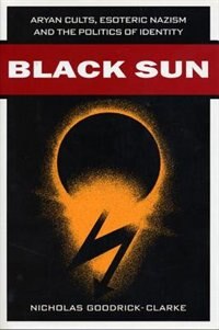 Black Sun by Nicholas Goodrick-Clarke, Hardcover | Indigo Chapters