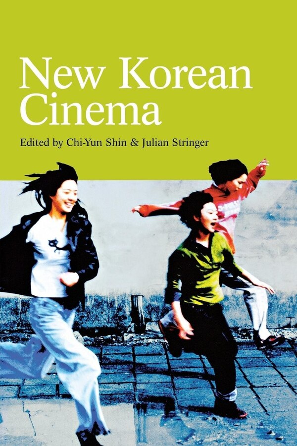 New Korean Cinema by Chi-Yun Shin, Hardcover | Indigo Chapters