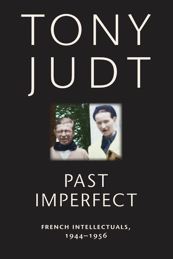 Past Imperfect by Tony Judt, Paperback | Indigo Chapters