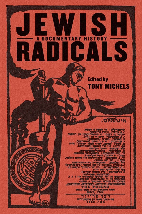 Jewish Radicals by Tony Michels, Paperback | Indigo Chapters