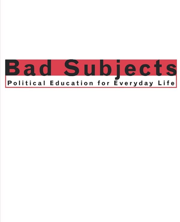 Bad Subjects by Bad Subjects Production Team, Paperback | Indigo Chapters