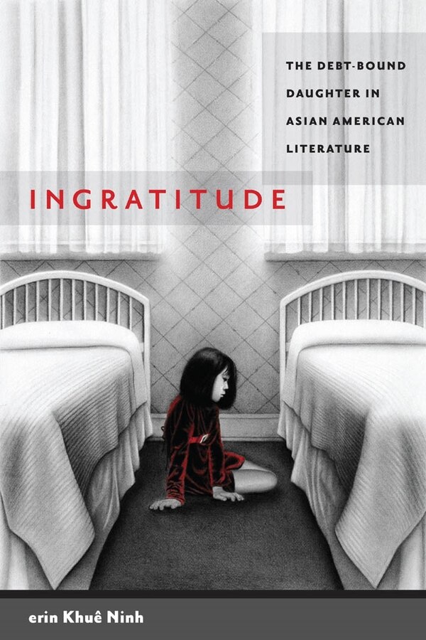 Ingratitude by Erin Khuê Ninh, Paperback | Indigo Chapters