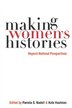 Making Women's Histories by Pamela S. Nadell, Hardcover | Indigo Chapters