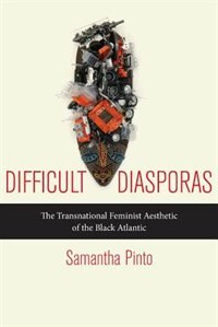 Difficult Diasporas by Samantha Pinto, Hardcover | Indigo Chapters