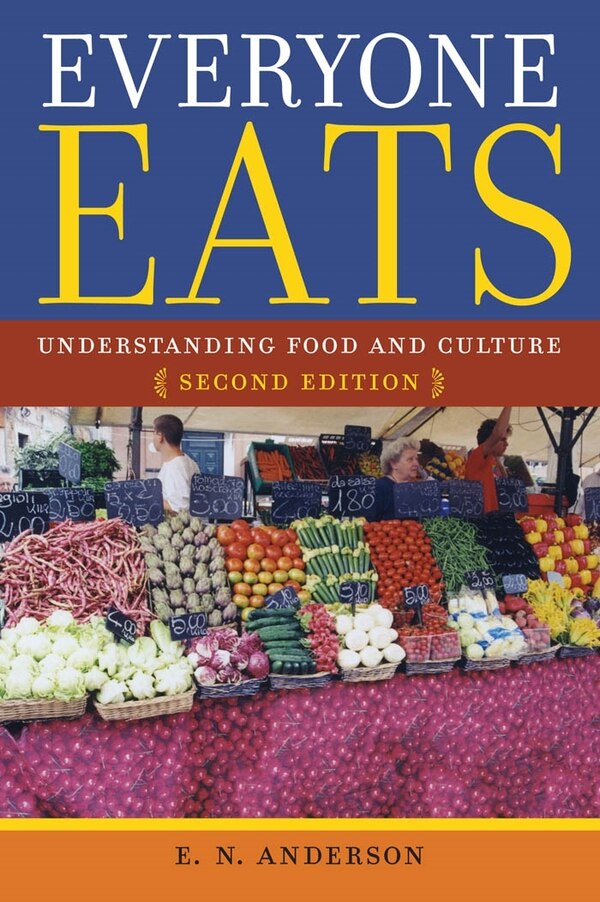 Everyone Eats by E. N. Anderson, Paperback | Indigo Chapters