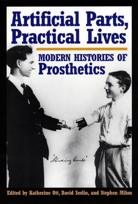 Artificial Parts Practical Lives by Katherine Ott, Paperback | Indigo Chapters
