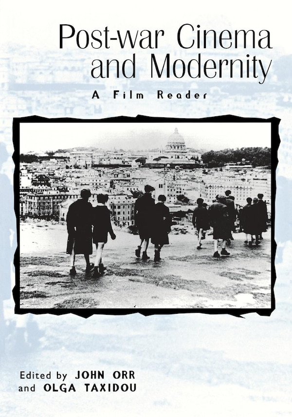 Post-war Cinema and Modernity by John Orr, Paperback | Indigo Chapters