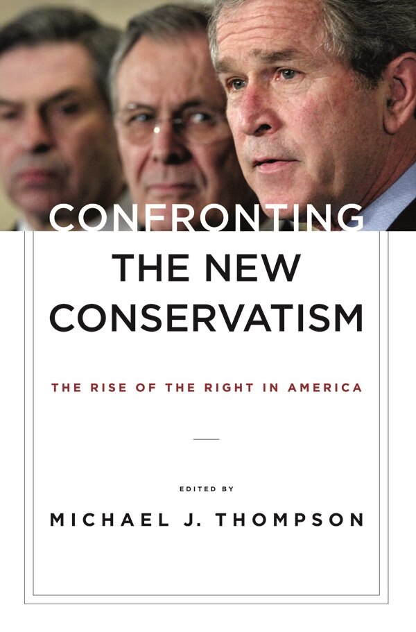 Confronting the New Conservatism by Michael Thompson, Paperback | Indigo Chapters