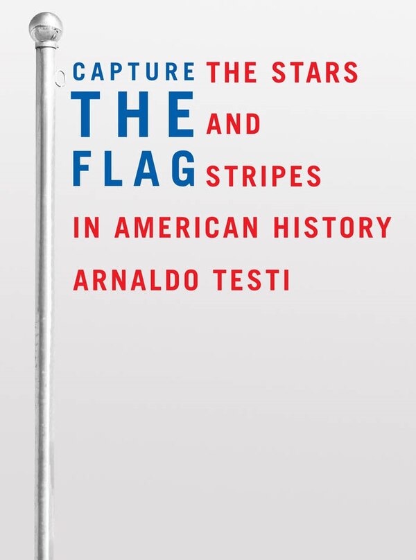 Capture the Flag by Arnaldo Testi, Hardcover | Indigo Chapters