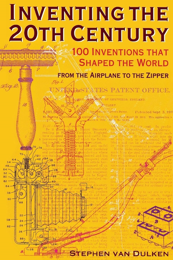 Inventing the 20th Century by Stephen van Dulken, Paperback | Indigo Chapters