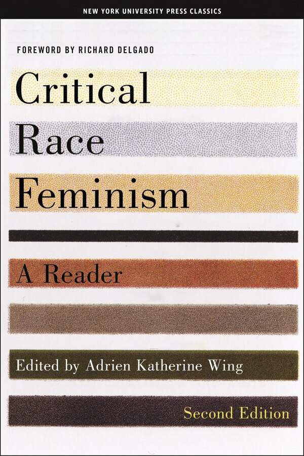 Critical Race Feminism Second Edition by Adrien Katherine Wing, Paperback | Indigo Chapters