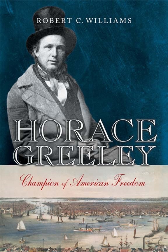 Horace Greeley by Robert C. Williams, Hardcover | Indigo Chapters